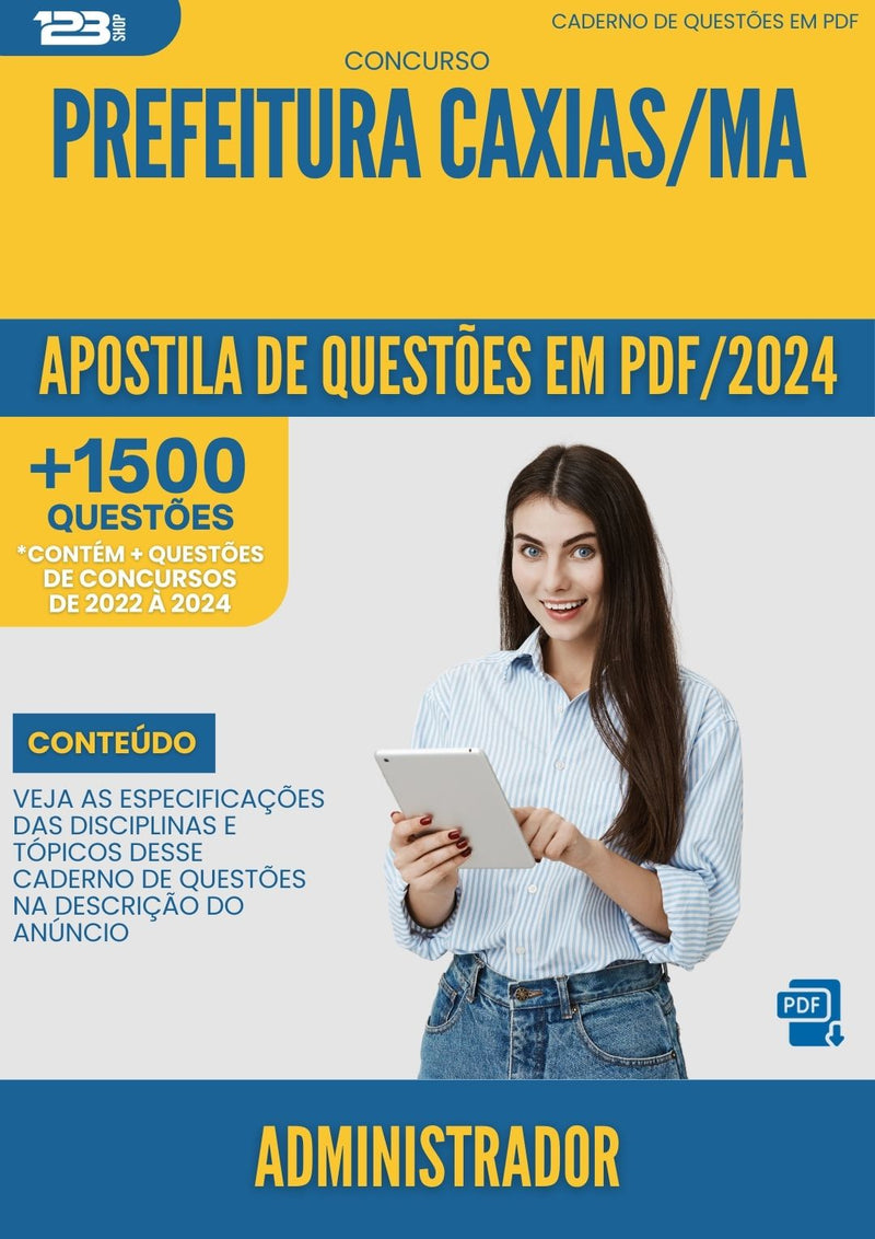 Apostila de Questões para Concurso Administrador Prefeitura Caxias MA 2024 - Mais de 1.500 Questões