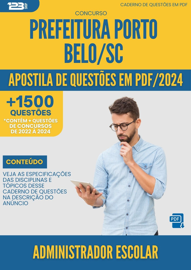 Apostila de Questões para Concurso Administrador Escolar Prefeitura Porto Belo SC 2024 - Mais de 1.500 Questões