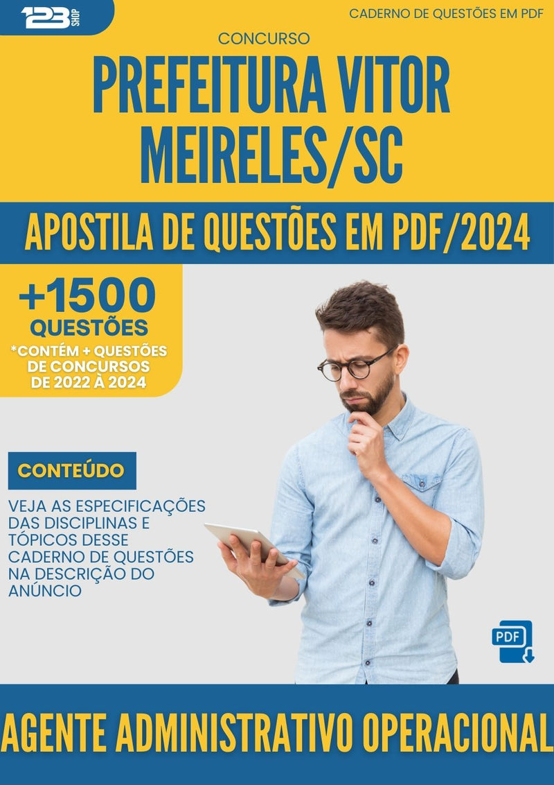 Apostila de Questões para Concurso Agente Administrativo Operacional Prefeitura Vitor Meireles SC 2024 - Mais de 1.500 Questões