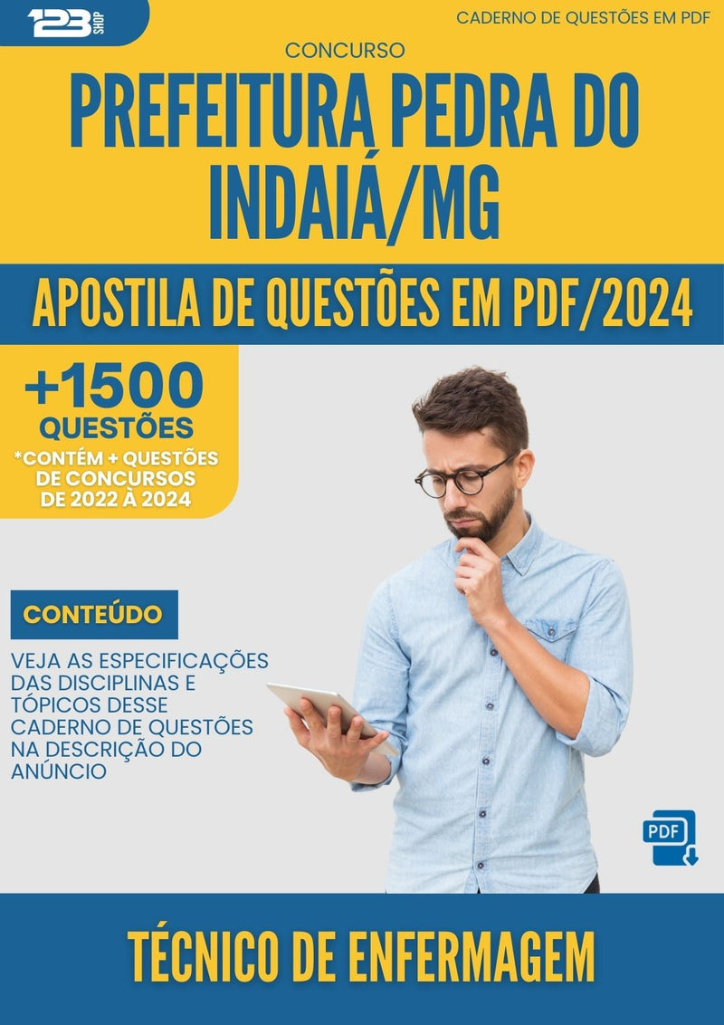 Apostila de Questões para Concurso Tecnico De Enfermagem da Prefeitura Pedra Do Indaia Mg 2024 - Mais de 1.500 Questões