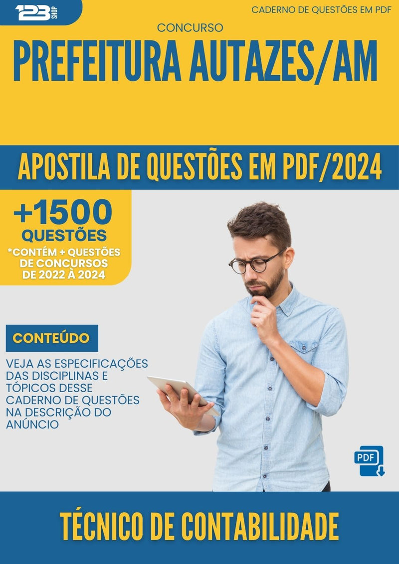 Apostila de Questões para Concurso Tecnico De Contabilidade da Prefeitura Autazes Am 2024 - Mais de 1.500 Questões