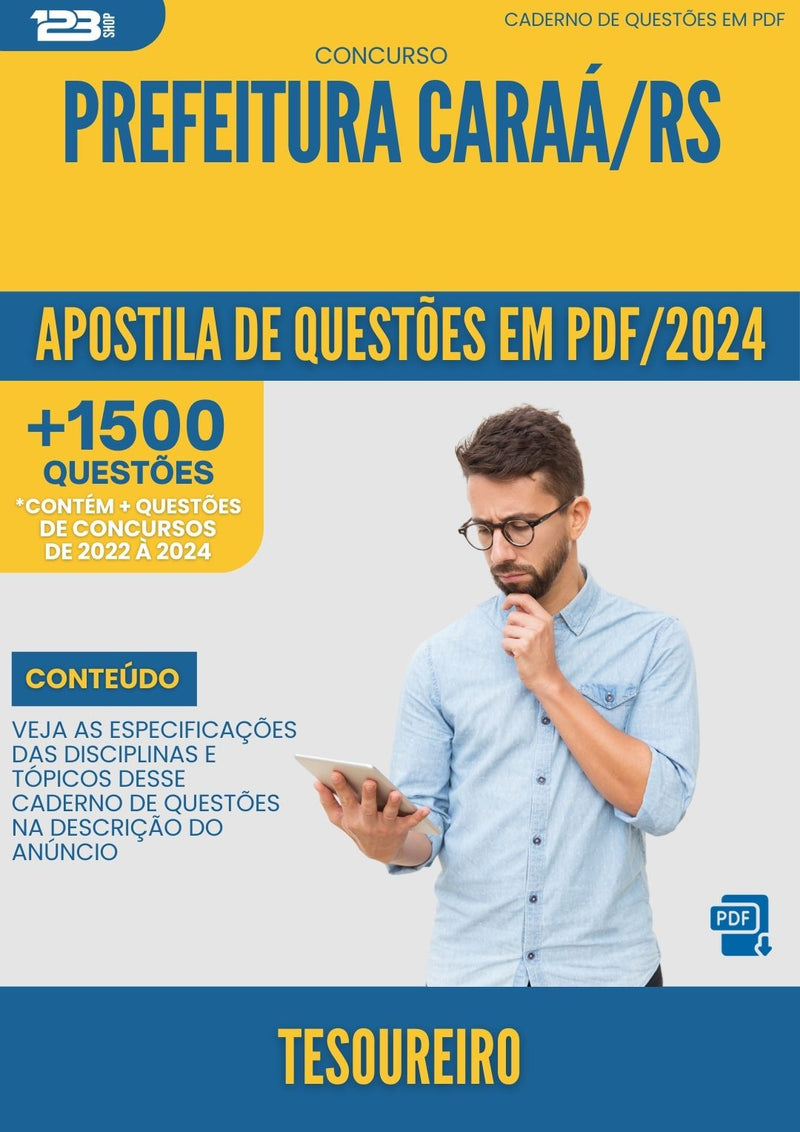 Apostila de Questões para Concurso Tesoureiro da Prefeitura Caraa Rs 2024 - Mais de 1.500 Questões