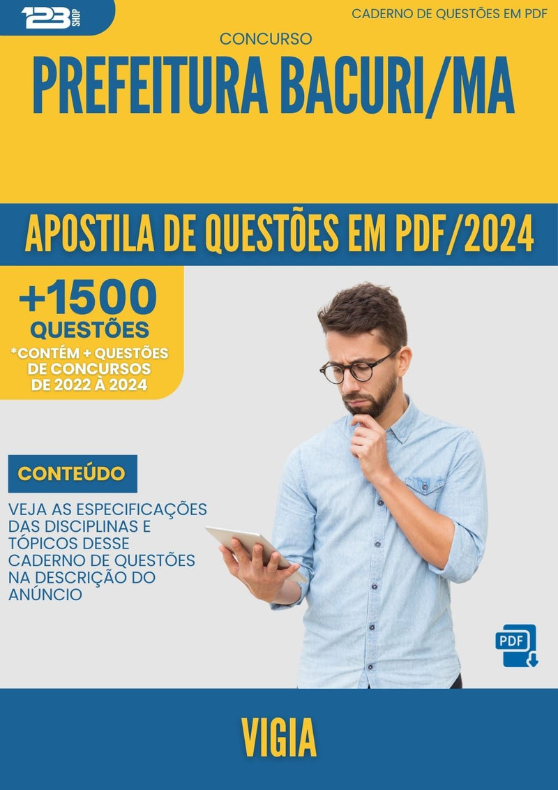 Apostila de Questões para Concurso Vigia da Prefeitura Bacuri Ma 2024 - Mais de 1.500 Questões