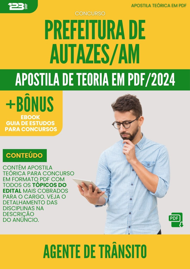 Apostila Teórica para Concurso Agente De Transito da Prefeitura Autazes Am 2024 - Conteúdo de Acordo com Edital