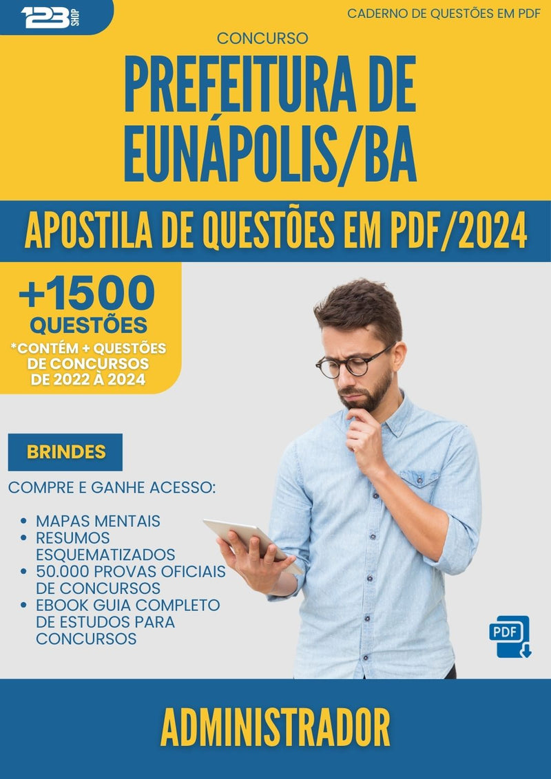 Apostila de Questões para Concurso Administrador da Prefeitura Eunapolis Ba 2024 - Mais de 1.500 Questões