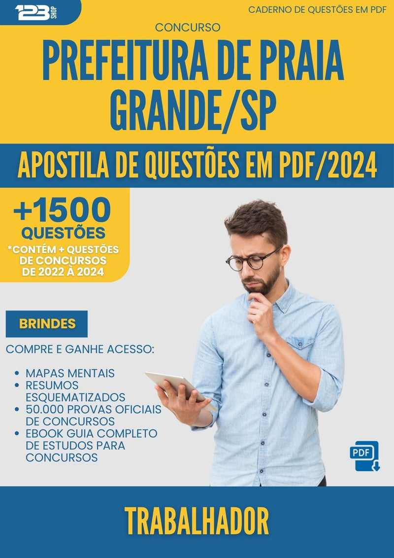 Apostila de Questões para Concurso Trabalhador da Prefeitura Praia Grande Sp 2024 - Mais de 1.500 Questões