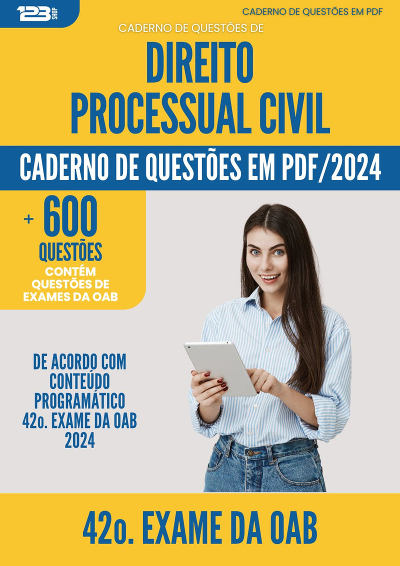 Caderno de Questões de Direito Processual Civil para 42o. Exame da OAB - Mais de 600 Questões