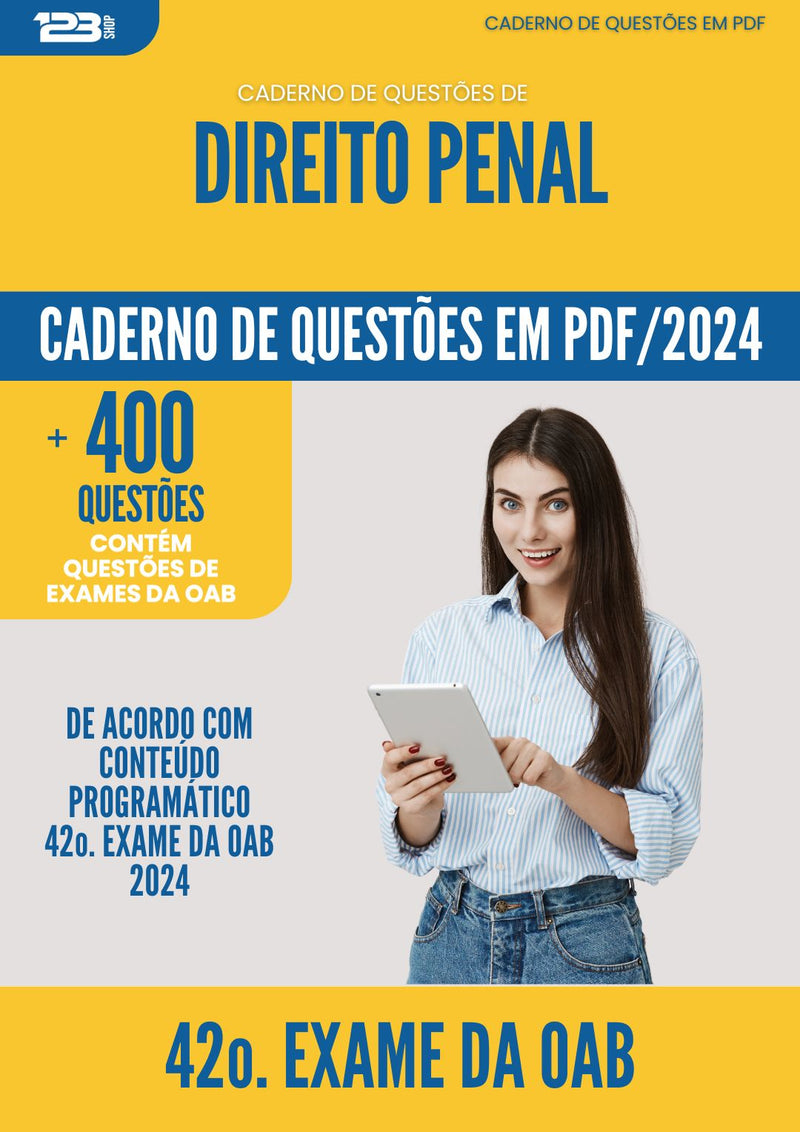 Caderno de Questões de Direito Penal para 42o. Exame da OAB - Mais de 400 Questões