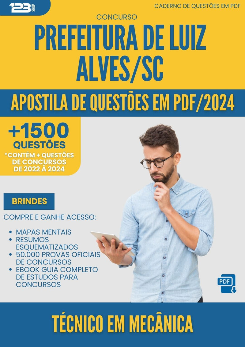 Apostila de Questões para Concurso Tecnico Em Mecanica da Prefeitura Luiz Alves Sc 2024 - Mais de 1.500 Questões