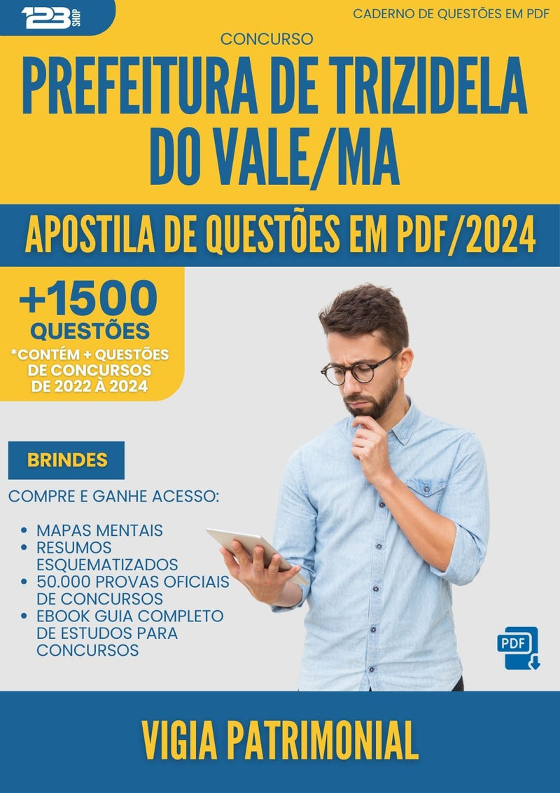 Apostila de Questões para Concurso Vigia Patrimonial da Prefeitura Trizidela Do Vale Ma 2024 - Mais de 1.500 Questões