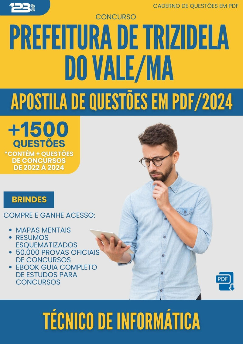 Apostila de Questões para Concurso Tecnico De Informatica da Prefeitura Trizidela Do Vale Ma 2024 - Mais de 1.500 Questões