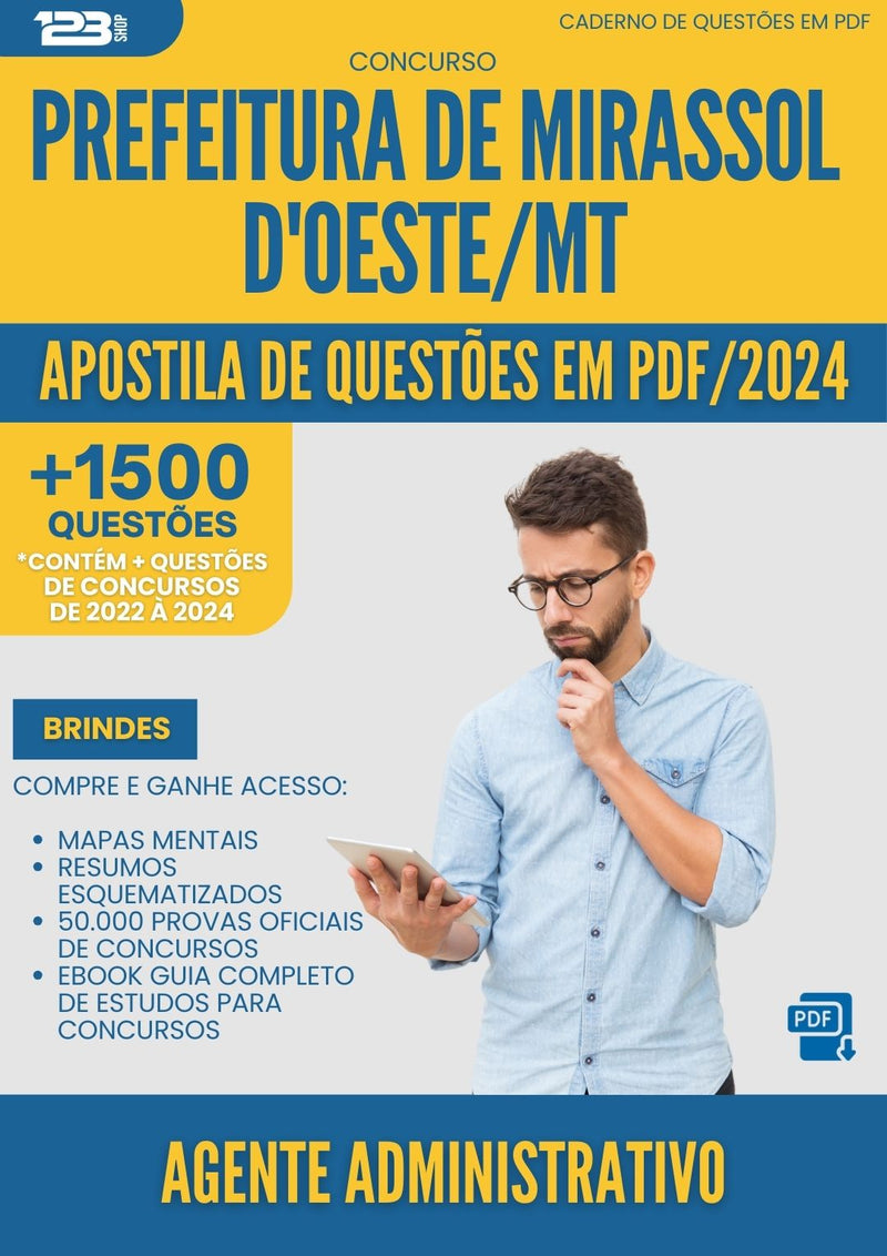 Apostila de Questões para Concurso Agente Administrativo da Prefeitura Mirassol Doeste Mt 2024 - Mais de 1.500 Questões