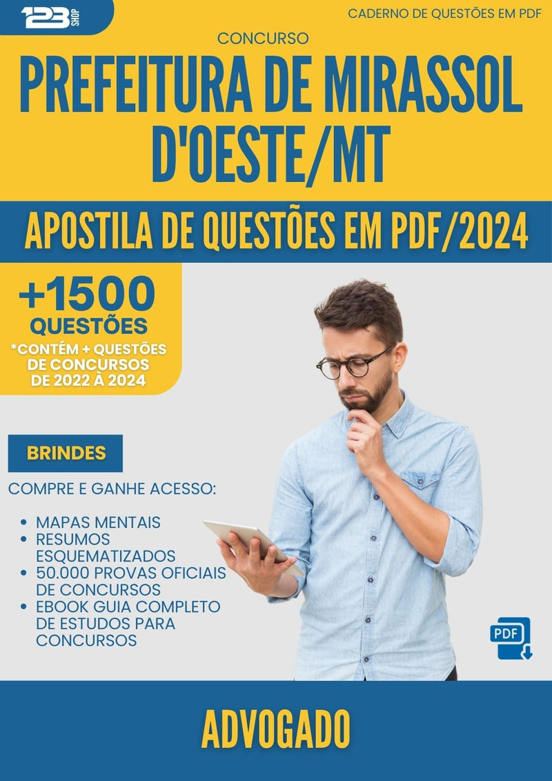 Apostila de Questões para Concurso Advogado da Prefeitura Mirassol Doeste Mt 2024 - Mais de 1.500 Questões