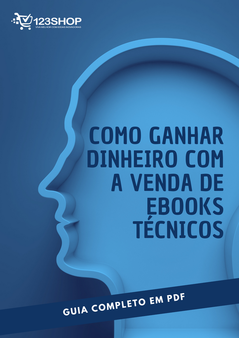 Ebook Como Ganhar Dinheiro Com A Venda De Ebooks Técnicos | loja123shop