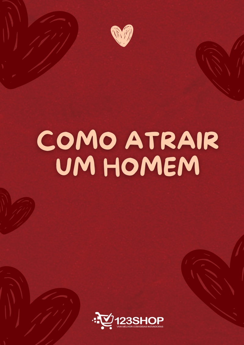 Ebook Como Atrair Um Homem | loja123shop