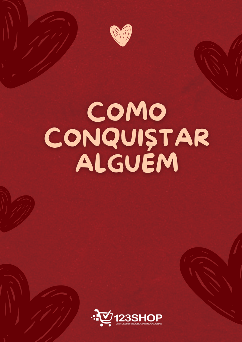 Ebook Como Conquistar Alguém | loja123shop