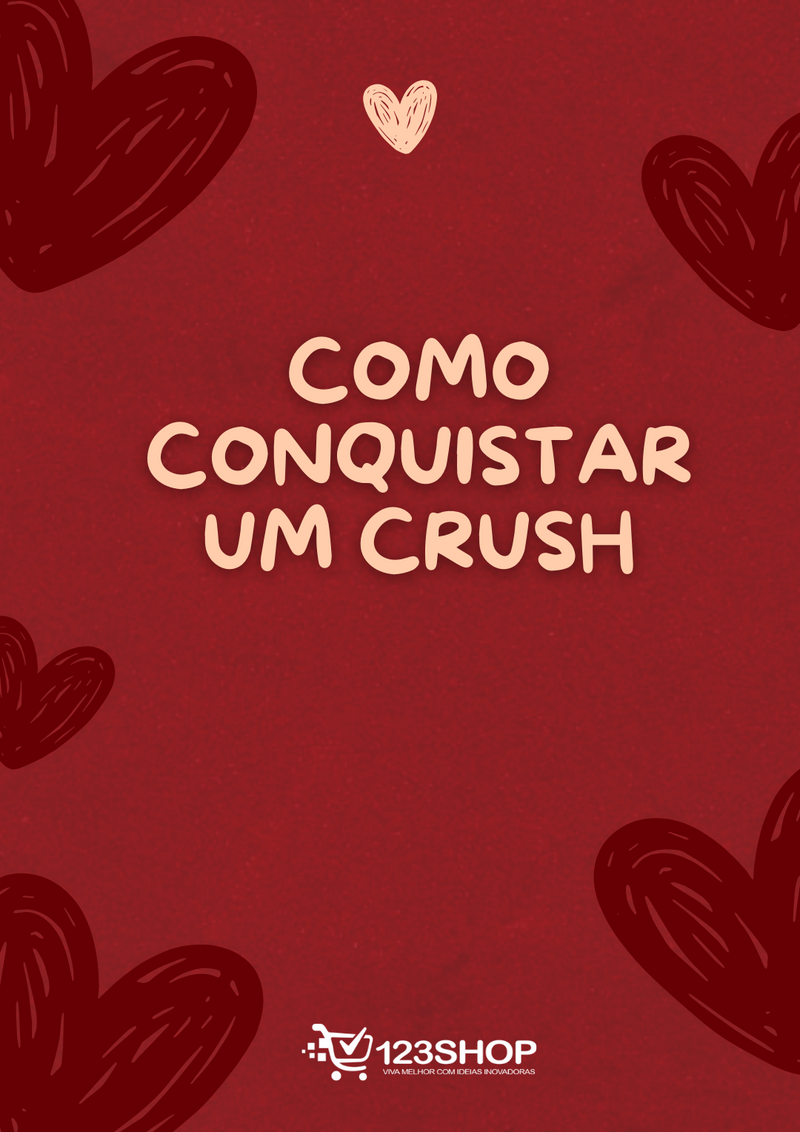 Ebook Como Conquistar Um Crush | loja123shop