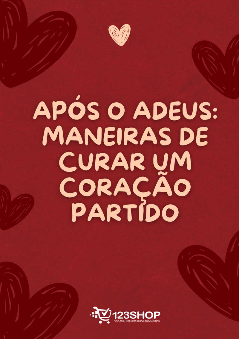 Ebook Após O Adeus: Maneiras De Curar Um Coração Partido | loja123shop